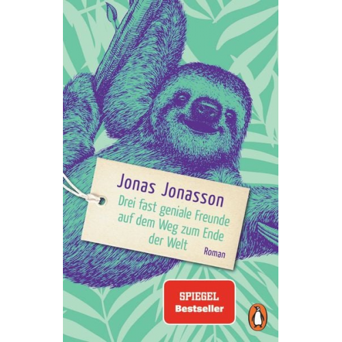 Jonas Jonasson - Drei fast geniale Freunde auf dem Weg zum Ende der Welt