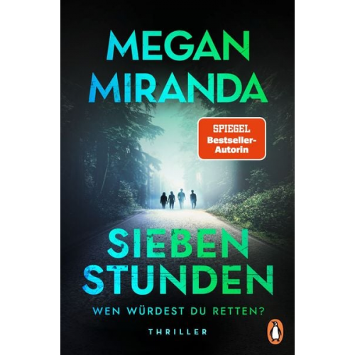 Megan Miranda - SIEBEN STUNDEN. Wen würdest du retten?