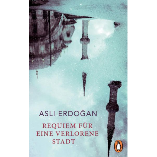 Aslı Erdoğan - Requiem für eine verlorene Stadt