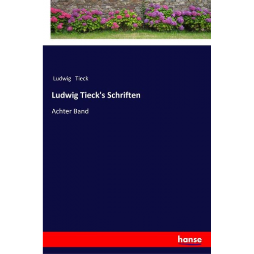 Ludwig Tieck - Ludwig Tieck's Schriften