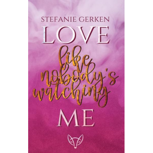 Stefanie Gerken - SnackBuxs - 1 -Love me - like nobody's watching