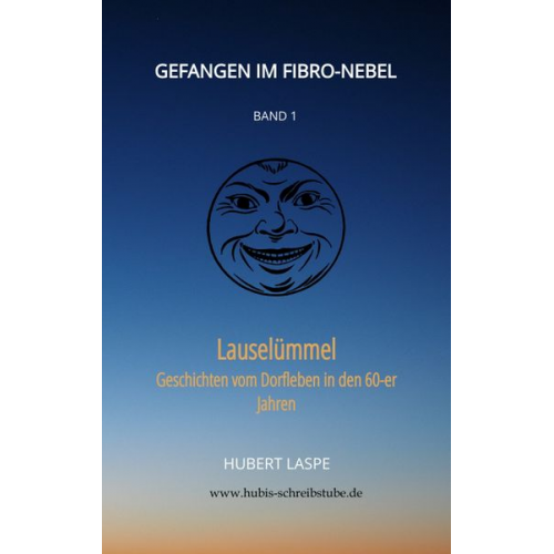 Hubert Laspe - Gefangen im Fibro-Nebel Band 1