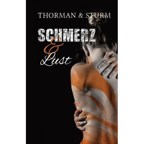 Thorman Sturm - Schmerz & Lust