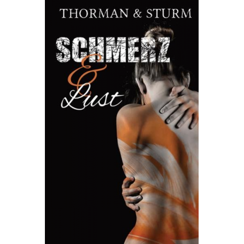 Thorman Sturm - Schmerz & Lust