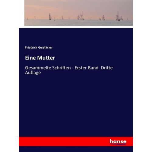 Friedrich Gerstäcker - Eine Mutter