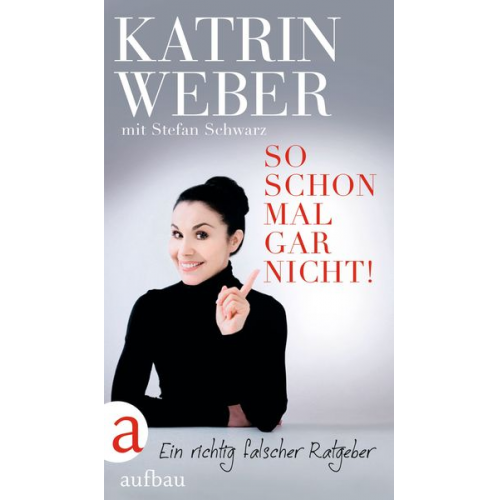 Katrin Weber Stefan Schwarz - So schon mal gar nicht!