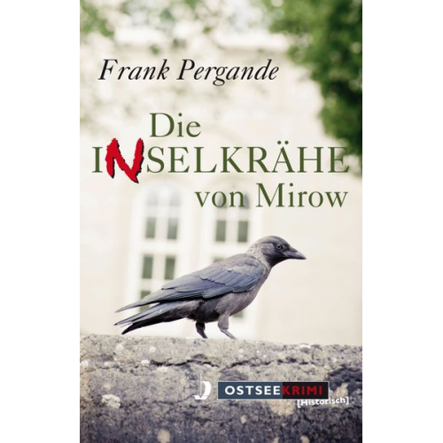 Frank Pergande - Die Inselkrähe von Mirow