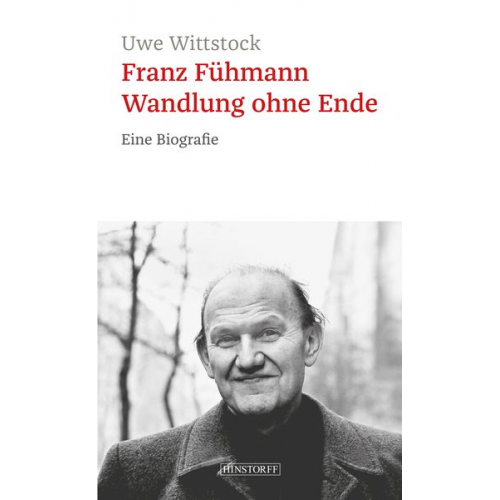 Uwe Wittstock - Franz Fühmann. Wandlung ohne Ende