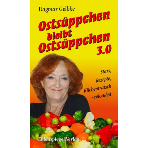 Dagmar Gelbke - Ostsüppchen bleibt Ostsüppchen 3.0