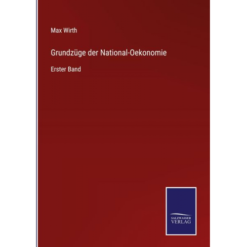 Max Wirth - Grundzüge der National-Oekonomie