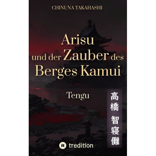 Chinuna Takahashi - Arisu und der Zauber des Berges Kamui - Band 3