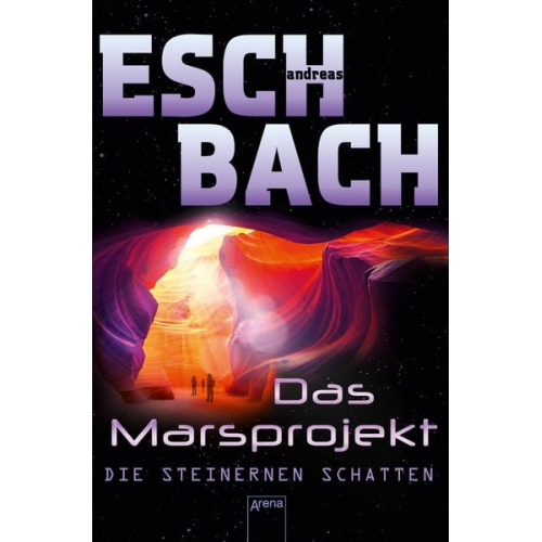 Andreas Eschbach - Das Marsprojekt (4). Die steinernen Schatten