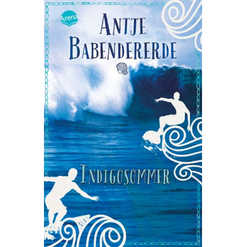 Antje Babendererde - Indigosommer