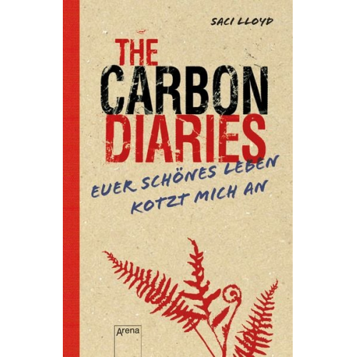 Saci Lloyd - The Carbon Diaries. Euer schönes Leben kotzt mich an