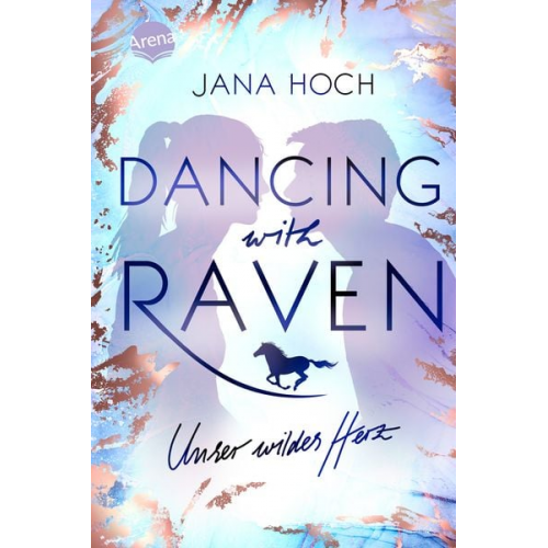 Jana Hoch - Dancing with Raven. Unser wildes Herz