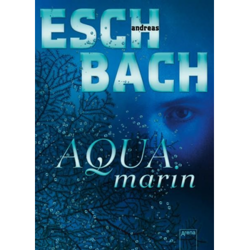 Andreas Eschbach - Aquamarin