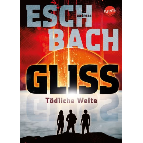 Andreas Eschbach - Gliss. Tödliche Weite