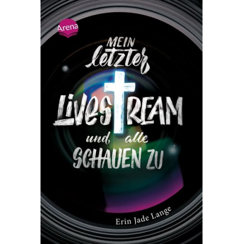 Erin Jade Lange - Mein letzter Livestream – und alle schauen zu