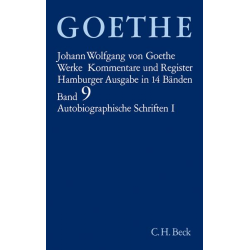 Johann Wolfgang von Goethe - Autobiographische Schriften I