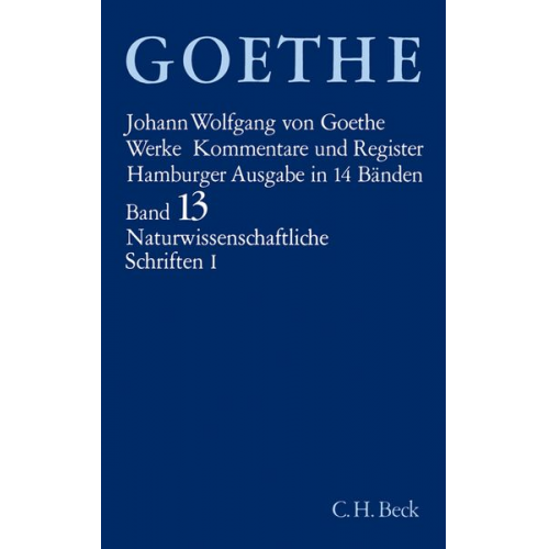 Johann Wolfgang von Goethe - Werke. Hamburger Ausgabe