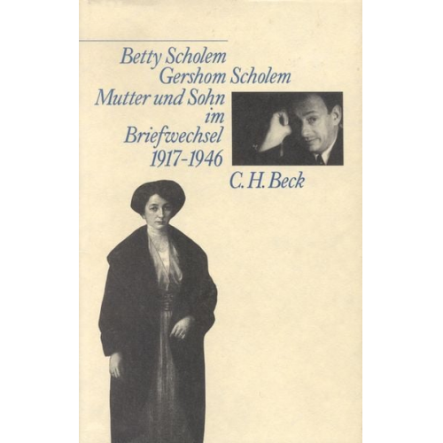 Betty Scholem Gershom Scholem - Mutter und Sohn im Briefwechsel 1917 - 1946