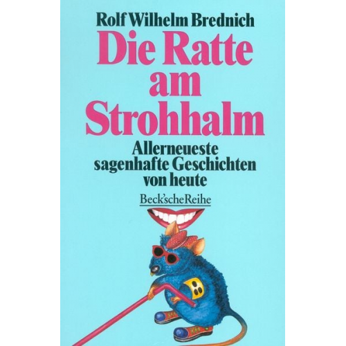 Rolf Wilhelm Brednich - Die Ratte am Strohhalm