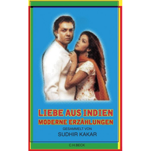 Sudhir Kakar Claudia Arlinghaus - Liebe aus Indien