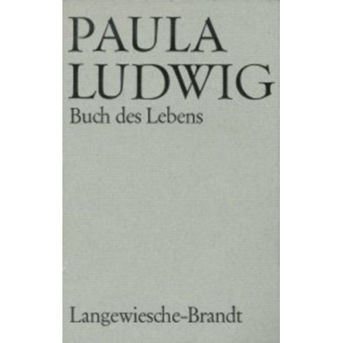 Paula Ludwig - Buch des Lebens