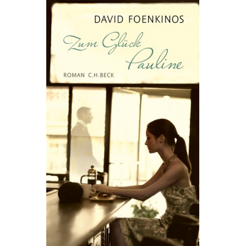 David Foenkinos - Zum Glück Pauline