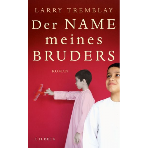 Larry Tremblay - Der Name meines Bruders