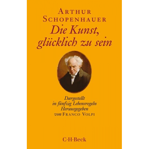 Arthur Schopenhauer - Die Kunst, glücklich zu sein