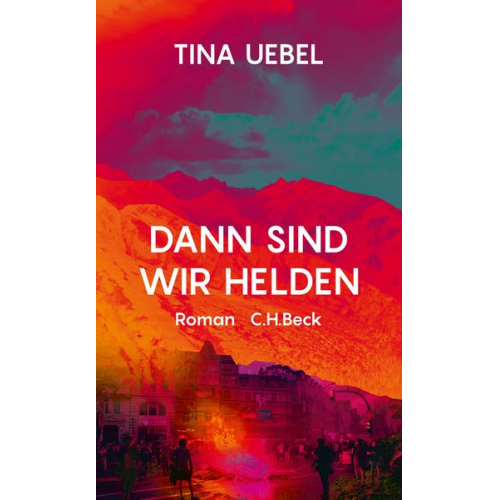 Tina Uebel - Dann sind wir Helden