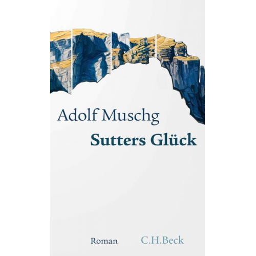 Adolf Muschg - Sutters Glück