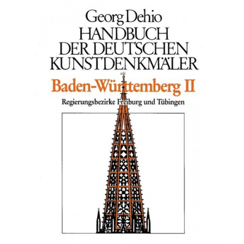 Georg Dehio - Georg Dehio: Dehio - Handbuch der deutschen Kunstdenkmäler / Dehio - Handbuch der deutschen Kunstdenkmäler / Baden-Württemberg Bd. 2