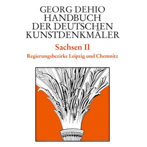 Georg Dehio - Georg Dehio: Dehio - Handbuch der deutschen Kunstdenkmäler / Dehio - Handbuch der deutschen Kunstdenkmäler / Sachsen Bd. 2