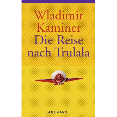 Wladimir Kaminer - Die Reise nach Trulala