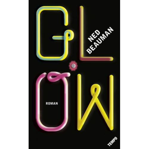 Ned Beauman - Glow