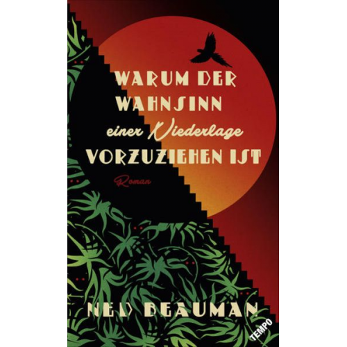 Ned Beauman - Warum der Wahnsinn einer Niederlage vorzuziehen ist