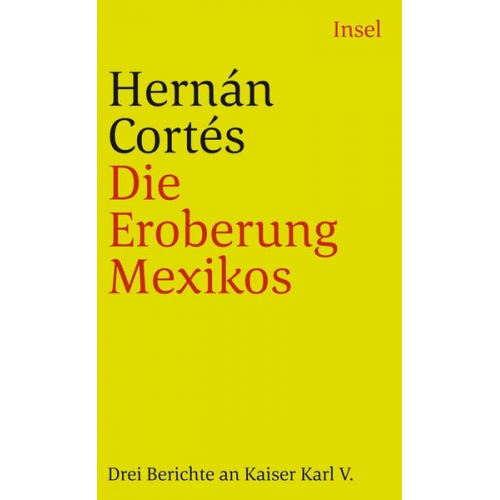 Hernán Cortés - Die Eroberung Mexikos