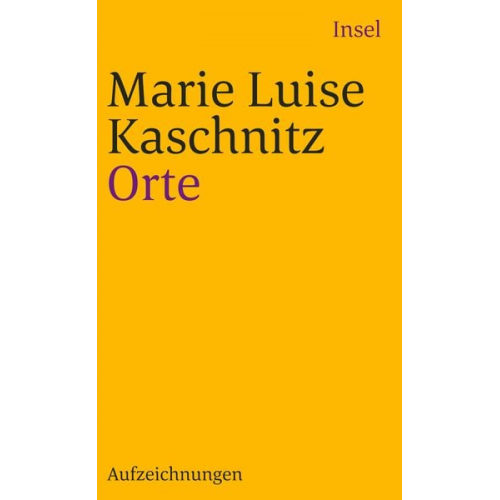 Marie Luise Kaschnitz - Orte