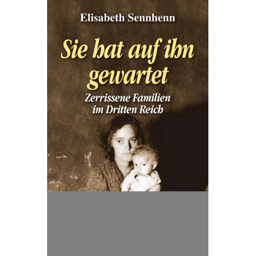 Elisabeth Sennhenn - Sie hat auf ihn gewartet