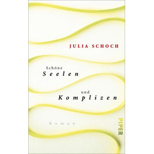 Julia Schoch - Schöne Seelen und Komplizen