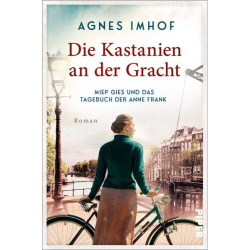 Agnes Imhof - Die Kastanien an der Gracht – Miep Gies und das Tagebuch der Anne Frank