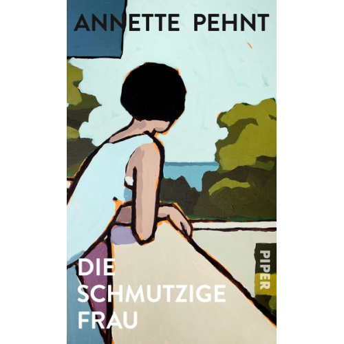 Annette Pehnt - Die schmutzige Frau