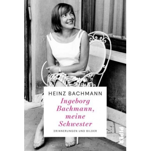 Heinz Bachmann - Ingeborg Bachmann, meine Schwester