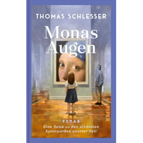 Thomas Schlesser - Monas Augen – Eine Reise zu den schönsten Kunstwerken unserer Zeit