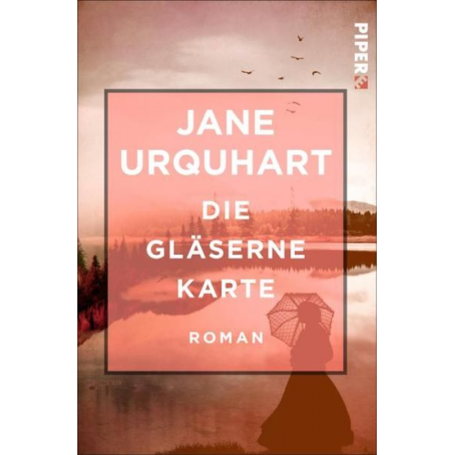 Jane Urquhart - Die gläserne Karte