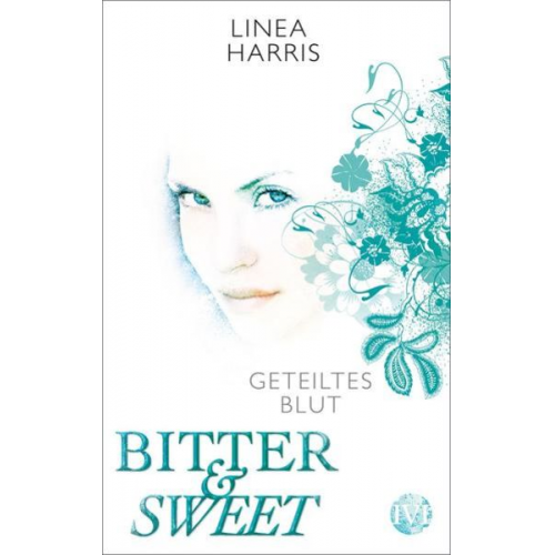 Linea Harris - Geteiltes Blut / Bitter & Sweet Bd.2