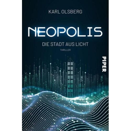 Karl Olsberg - Neopolis – Die Stadt aus Licht