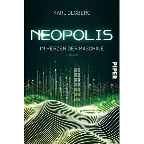 Karl Olsberg - Neopolis – Im Herzen der Maschine